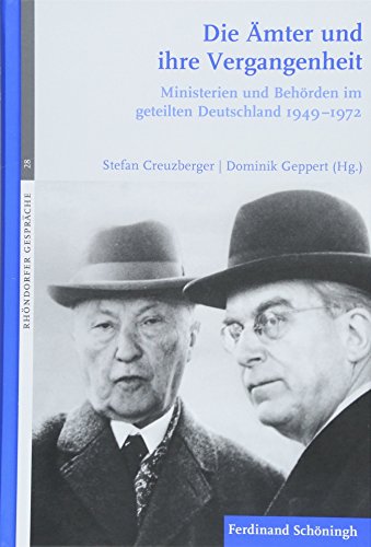 9783506788214: Die mter Und Ihre Vergangenheit: Ministerien Und Behrden Im Geteilten Deutschland 1949-1972: 28 (Rhndorfer Gesprche)