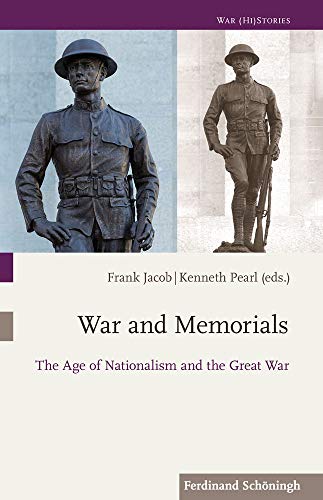 Beispielbild fr War and Memorials: The Age of Nationalism and the Great War (War Hi Stories, 3) zum Verkauf von BuchZeichen-Versandhandel
