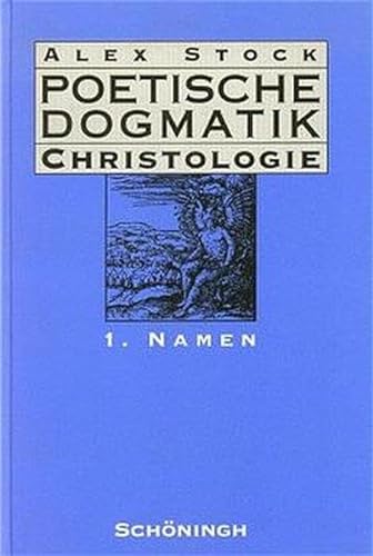 Stock image for Poetische Dogmatik: Christologie. 1. Namen for sale by Henry Stachyra, Bookseller
