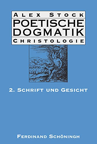 9783506788320: Poetische Dogmatik: Christologie: Band 2: Schrift Und Gesicht