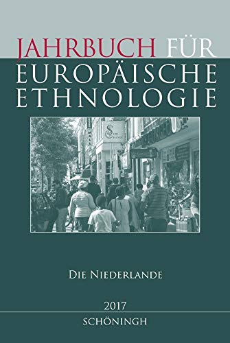 9783506788757: Jahrbuch Fr Europische Ethnologie Dritte Folge 12-2017: Die Niederlande