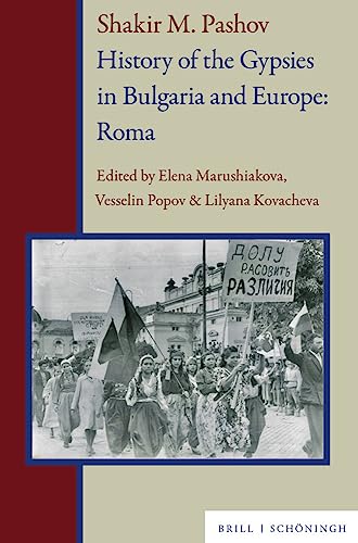 Imagen de archivo de History of the Gypsies in Bulgaria and Europe: Roma. Ed. by Elena Marushiakova, Vesselin Popov and Lilyana Kovacheva (Roma History and Culture; vol. 1). a la venta por Antiquariat Logos