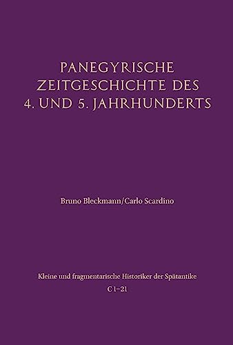 Beispielbild fr Panegyrische Zeitgeschichte Des 4. Und 5. Jahrhunderts zum Verkauf von Blackwell's