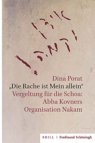 Imagen de archivo de Die Rache ist Mein allein": Vergeltung fr die Schoa: Abba Kovners Organisation Nakam. Aus dem Hebrischen bersetzt von Helene Seidler. Mit einem . Brenner und einem Nachwort von Armin Lange a la venta por Revaluation Books