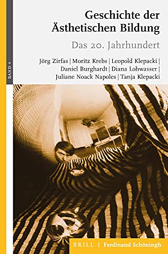 Stock image for Geschichte der sthetischen Bildung: Band 4: Das 20. Jahrhundert for sale by Revaluation Books