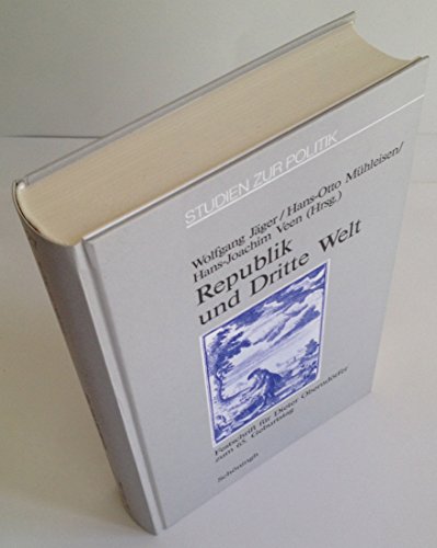 9783506793270: Republik und Dritte Welt: Festschrift für Dieter Oberndörfer zum 65. Geburtstag (Studien zur Politik) (German Edition)