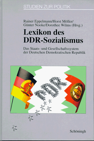 9783506793294: Lexikon des DDR-Sozialismus: Das Staats- und Gesellschaftssystem der Deutschen Demokratischen Republik (Studien zur Politik)