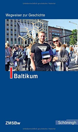 Beispielbild fr Wegweiser zur Geschichte. Baltikum. Im Auftrag des Zentrums fr Militrgeschichte und Sozialwissenschaften der Bundeswehr hrsg., unter Mitarbeit von Stefan Maximilian Brenner, Thomas Martinez Perez und Ole Christian Schneider. Mit 22 s/w u. 46 farb. Abb., im Anhang u. a.: Geschichte im berblick, Kalender, Erinnerungsorte u. Register, zum Verkauf von Antiquariat Robert von Hirschheydt