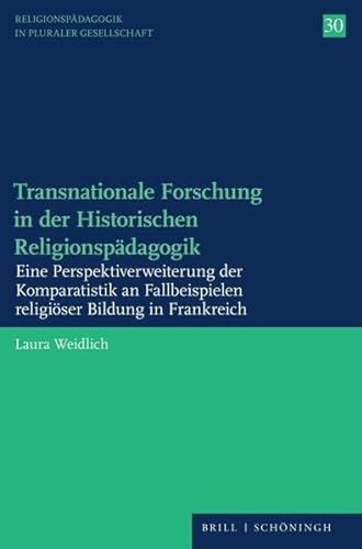 Beispielbild fr Transnationale Forschung in der Historischen Religionspdagogik. zum Verkauf von SKULIMA Wiss. Versandbuchhandlung
