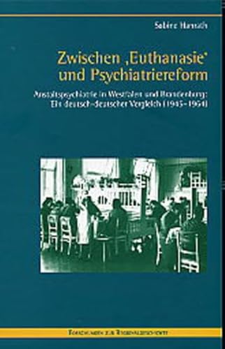 9783506796141: Zwischen ' Euthanasie' und Psychiatriereform: Anstaltspsychiatrie in Westfalen und Brandenburg. Ein deutsch-deutscher Vergleich (1945 - 1964)