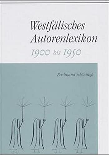 Westfälisches Autorenlexikon Bd.4 : 1900 bis 1950 - Walter Gödden; Iris Nölle-Hornkamp