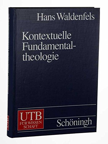 Kontextuelle Fundamentaltheologie. - Waldenfels, Hans