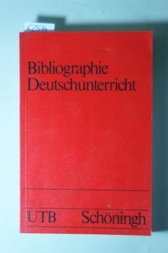 9783506991652: Bibliographie Deutschunterricht. Ein Auswahlverzeichnis