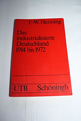 Beispielbild fr Das industrialisierte Deutschland 1914 bis 1972 zum Verkauf von Versandantiquariat Felix Mcke