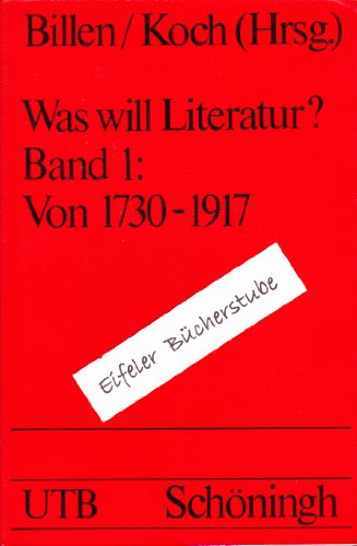 Beispielbild fr Was will Literatur?. Bd. 1., Von 1730-1917. Aufstzen, Manifeste und Stellungnahmen deutschsprachiger Schriftsteller zu Wirkungsabsichten und Wirkungsmglichkeiten der Literatur. zum Verkauf von Mephisto-Antiquariat