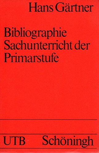 Beispielbild fr Bibliographie Sachunterricht - Primarstufe. Eine Auswahl (UTB 556) zum Verkauf von Bernhard Kiewel Rare Books