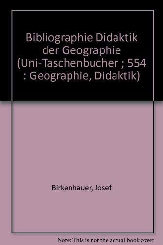 Bibliographie. Didaktik der Geographie
