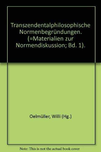 9783506992529: Transzendentalphilosophische Normenbegrndungen.. Band 1. Materialien zur Normendiskussion.