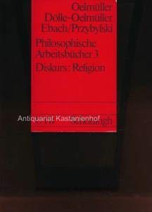 Beispielbild fr Philosophische Arbeitsbcher; Teil: Bd. 3., Diskurs: Religion. Willi Oelmller . / UTB ; 895 zum Verkauf von antiquariat rotschildt, Per Jendryschik