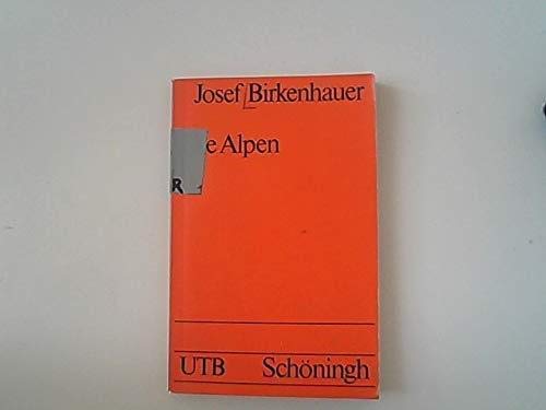 Die Alpen. - Birkenhauer Josef.