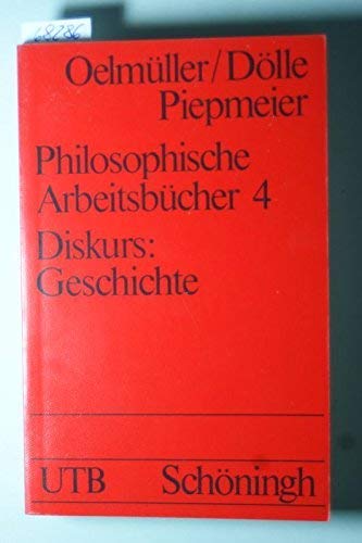 9783506993151: Uni-Taschenbuch Nr. 1007: Philosophische Arbeitsbcher, Band 4: Diskurs: Geschichte