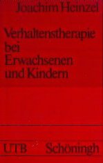 Stock image for Verhaltenstherapie bei Erwachsenen und Kindern for sale by TAIXTARCHIV Johannes Krings