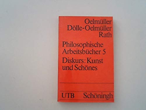 9783506993496: Philosophische Arbeitsbcher Bd. 5. Diskurs Kunst und Schnes