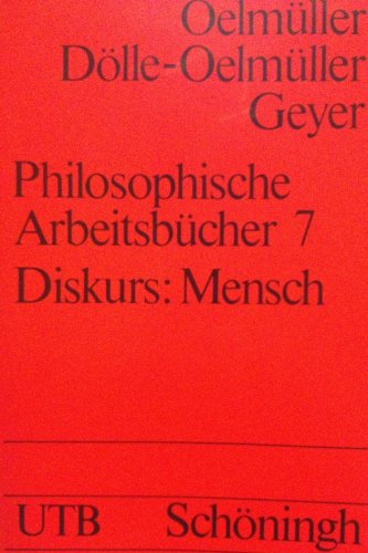 Imagen de archivo de Diskurs: Mensch (Philosophische Arbeitsbcher 7) a la venta por medimops