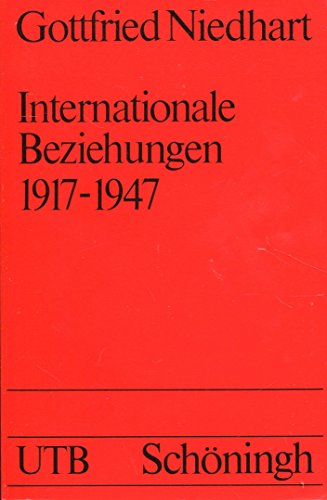Imagen de archivo de Internationale Beziehungen. 1917-1947. a la venta por Antiquariat Kai Gro