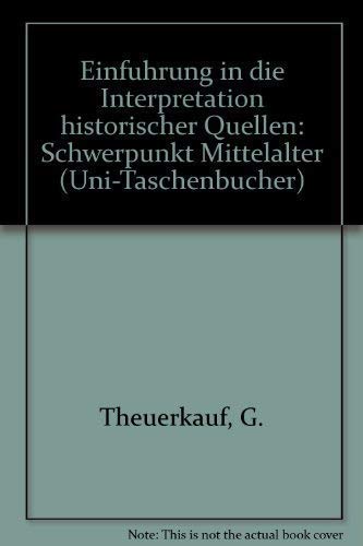 Stock image for Die Interpretation historischer Quellen. Schwerpunkt : Mittelalter for sale by medimops