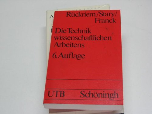 Beispielbild fr Die Technik wissenschaftlichen Arbeitens. Eine praktische Anleitung zum Verkauf von Bernhard Kiewel Rare Books