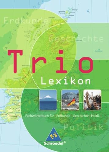 Trio Atlas für Erdkunde, Geschichte und Politik. Lexikon - Unknown Author