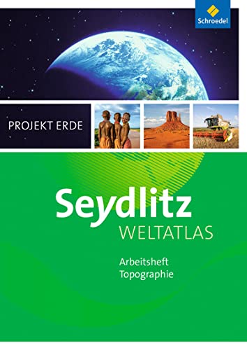 9783507014244: Seydlitz Weltatlas Projekt Erde. Arbeitsheft. Ausgabe 2016