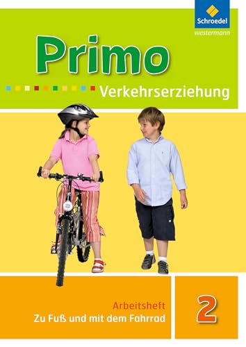 Primo Verkehrserziehung 2. Mit dem Fahrrad im Verkehr. Arbeitsheft - Ausgabe 2008 - Unknown