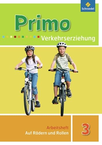9783507018136: Primo Verkehrserziehung 3. Auf Rdern und Rollen. Arbeitsheft - Ausgabe 2008