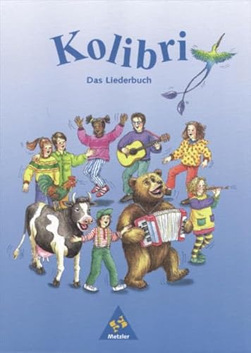 Kolibri. Das Liederbuch. - Küntzel, Bettina; Lugert, Wulf Dieter
