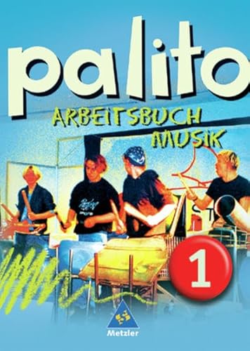Beispielbild fr palito - Arbeitsbuch Musik 1 / fr den Musikunterricht an allgemeinbildenden Schulen der Klassen 5 - 6 zum Verkauf von ralfs-buecherkiste