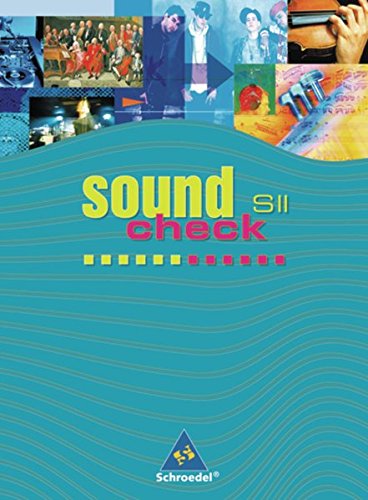 Soundcheck. Ausgabe für die Sekundarstufe II: Soundcheck SII - Bundesausgabe: Schülerband - Engel, Walther