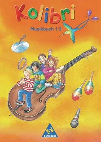 Kolibri: Musik, die Kinder bewegt - Ausgabe 2003: Musikbuch 1 / 2 (Kolibri - Musikbücher) - Meyerholz, Ulrike