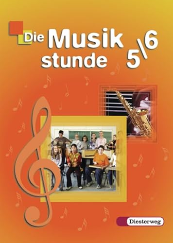 Beispielbild fr Die Musikstunde - Ausgabe 2004: Die Musikstunde - Neubearbeitung. Allgemeine Ausgabe: Schlerband 5 / 6: Realschule und verwandte Schulformen zum Verkauf von medimops