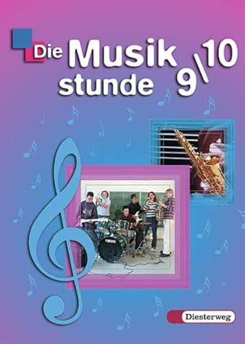 Beispielbild fr Die Musikstunde - Ausgabe 2004: Die Musikstunde - Neubearbeitung. Allgemeine Ausgabe: Schlerband 9 / 10: Realschule und verwandte Schulformen zum Verkauf von medimops