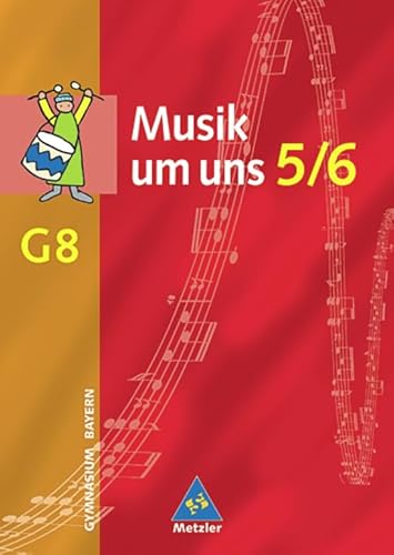 Stock image for Musik um uns - Ausgabe fr die Sekundarstufe I - 4. Auflage. Ausgabe fr die Sekundarstufe I - 4. Auflage 2001: Musik um uns - Ausgabe fr das . Bayern: Schlerband 5 / 6 (Musik um uns SI) for sale by medimops