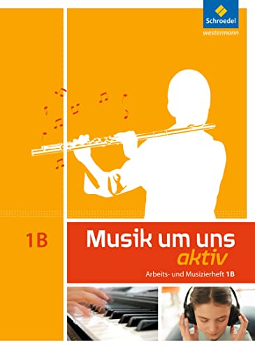 9783507030190: Musik um uns SI: Musik um uns 1. Arbeitsheft (6. Schuljahr): Sekundarstufe 1 - Auflage 2011: Arbeits- und Musizierheft - Sekundarstufe 1 - Auflage 2011: 4