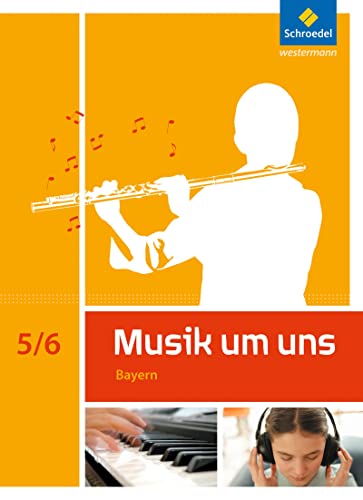 Stock image for Musik um uns SI 5 / 6. Schlerband. Bayern -Language: german for sale by GreatBookPrices