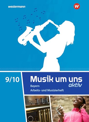 Stock image for Musik um uns SI 9 / 10. Arbeits- und Musizierheft. Fr Bayern for sale by GreatBookPrices