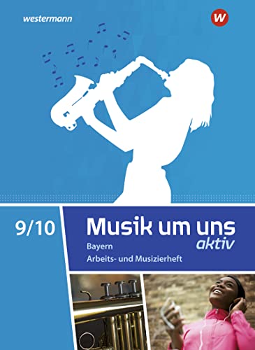 Stock image for Musik um uns SI 9 / 10. Arbeits- und Musizierheft. Fr Bayern for sale by GreatBookPrices