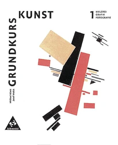 Imagen de archivo de Grundkurs Kunst 1. Malerei, Grafik, Fotografie. Neubearbeitung. Sekundarstufe 2. (Lernmaterialien) a la venta por ThriftBooks-Dallas