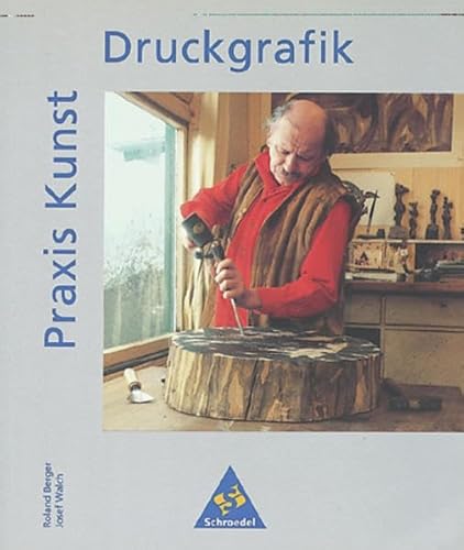 Stock image for Praxis Kunst - Sekundarstufe II: Praxis Kunst: Druckgrafik for sale by medimops