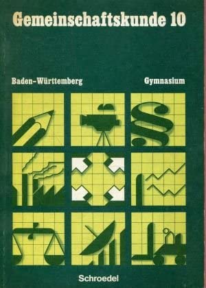 Imagen de archivo de Gemeinschaftskunde - Neubearbeitung fr Gymnasien in Baden-Wrttemberg / Gemeinschaftskunde - Neubearbeitung fr Gymnasien in Baden-Wrttemberg: Schlerband 10 a la venta por medimops