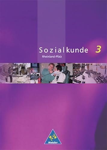 Metzler Sozialkunde 3. SchÃ¼lerband. Rheinland- Pfalz. Neubearbeitung. (Lernmaterialien) (9783507104853) by Arnold, Rolf; Gollon, Mac; Marz, Fritz; Utech, Jochem; Wagner, Rainer